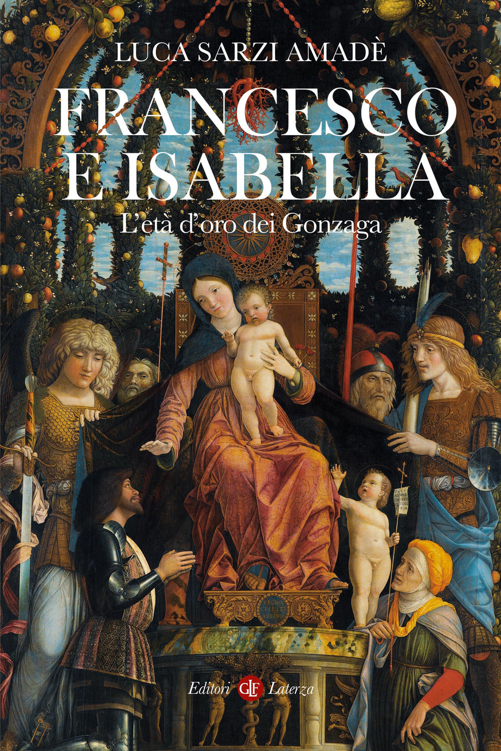 Francesco e Isabella. L'età d'oro dei Gonzaga