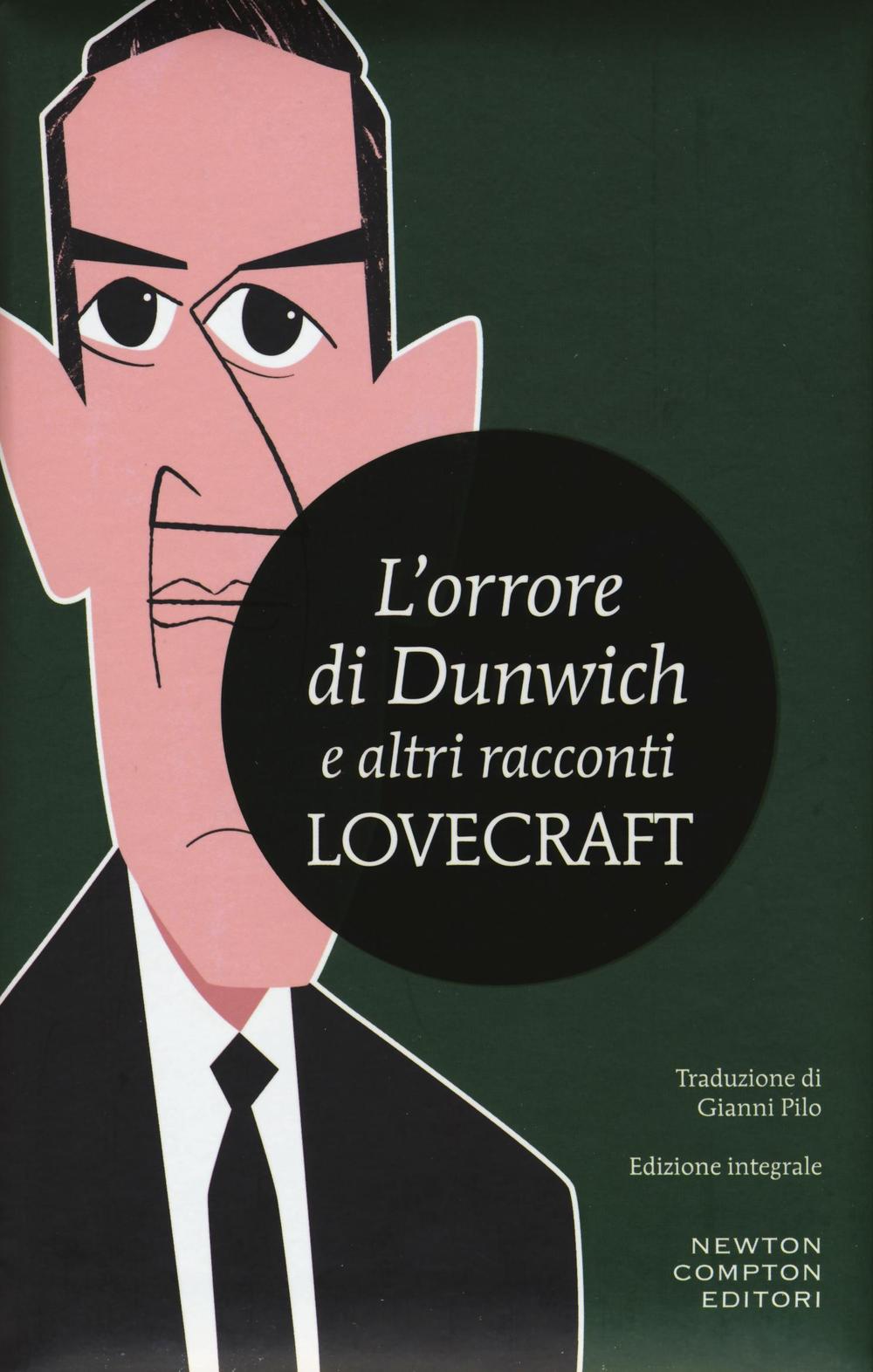 L'orrore di Dunwich e altri racconti. Ediz. integrale.