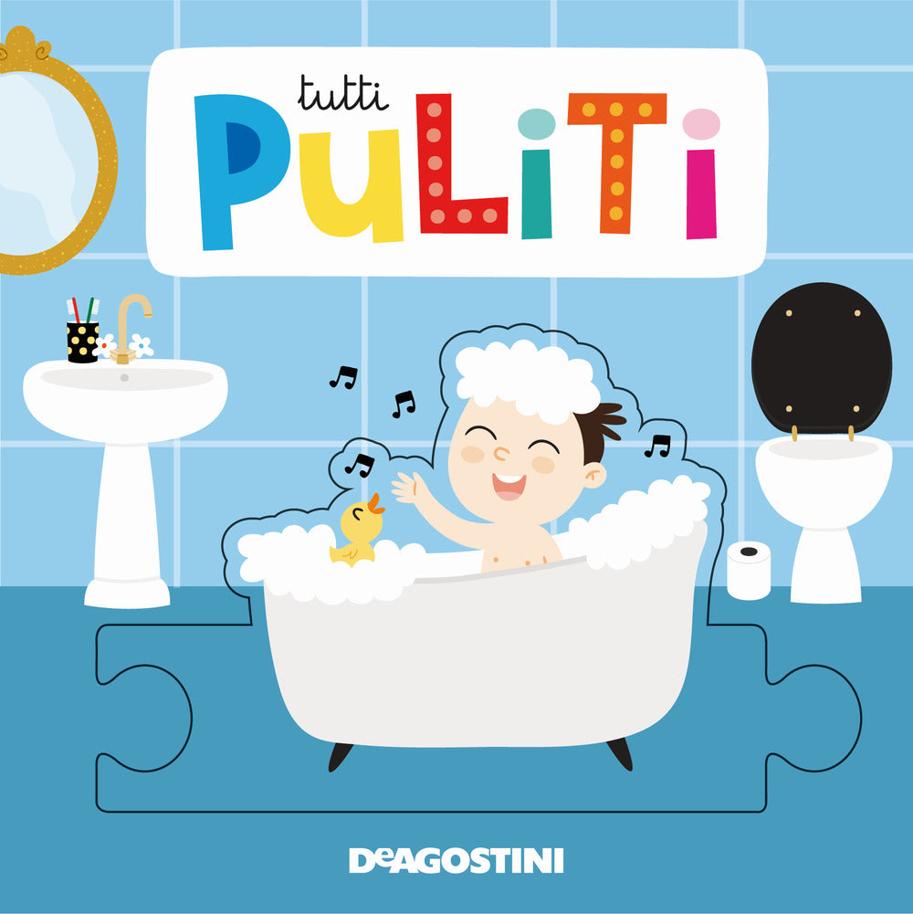 Tutti puliti. Ediz. a colori.