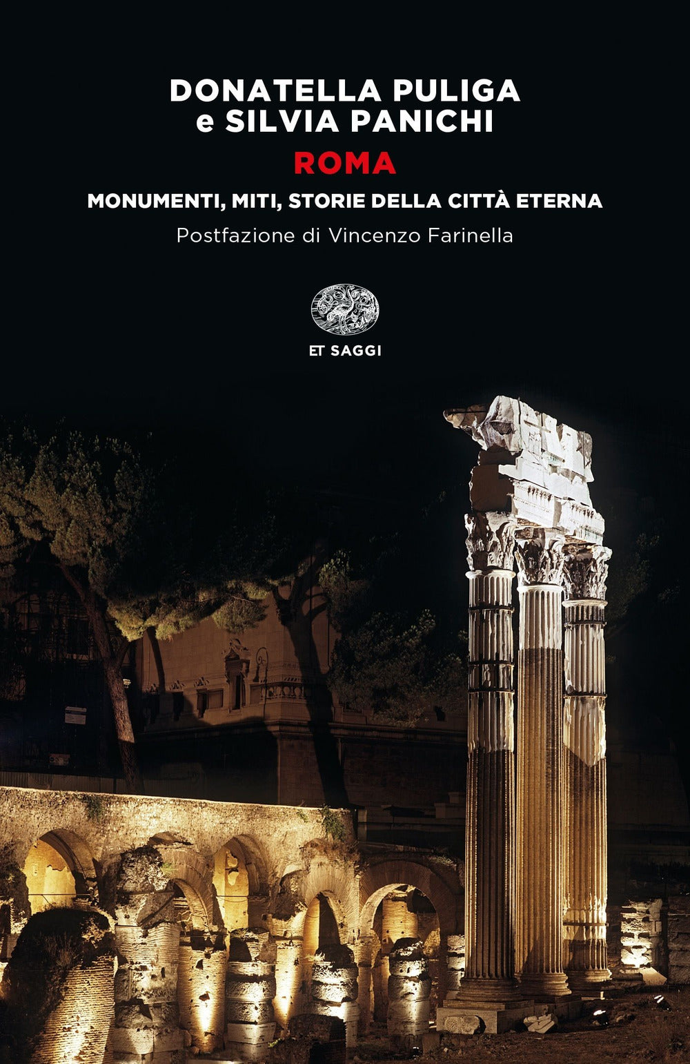 Roma. Monumenti, miti, storie della città eterna.