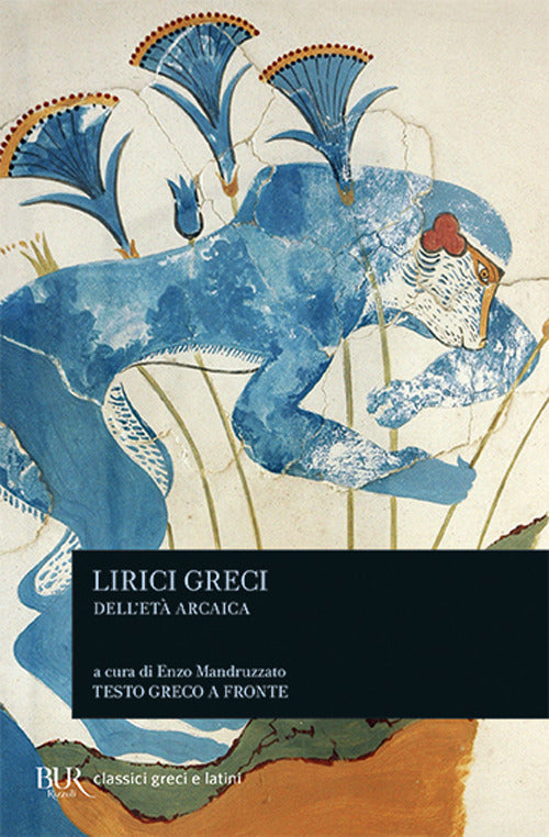 Lirici greci dell'età arcaica. Testo greco a fronte.