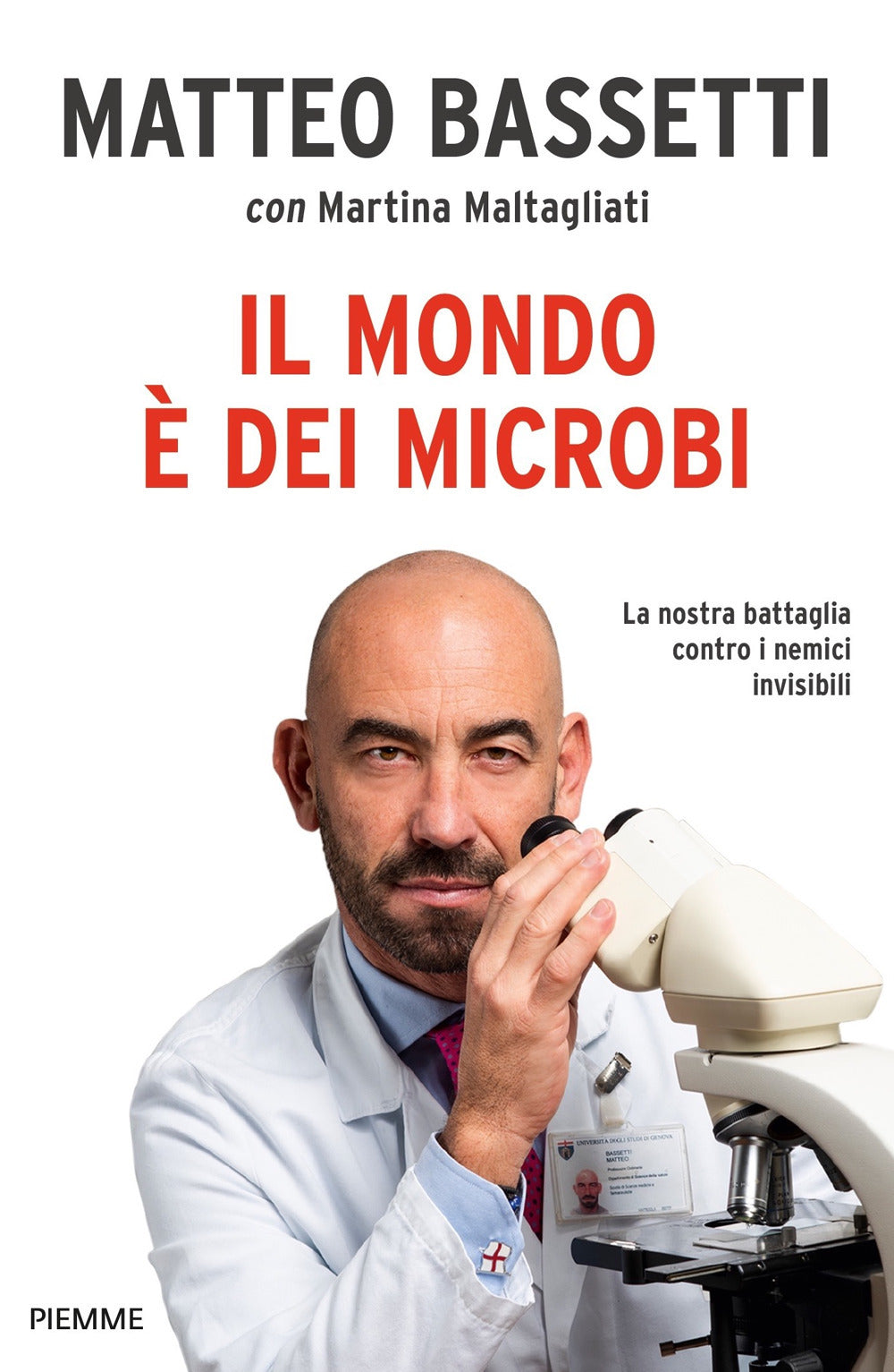 Il mondo è dei microbi. La nostra battaglia contro i nemici invisibili.