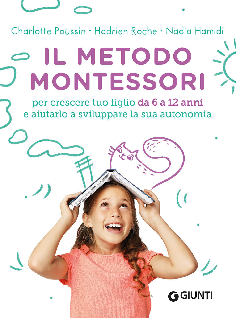 Il metodo Montessori per crescere tuo figlio da 6 a 12 anni. e aiutarlo a sviluppare la sua autonomia