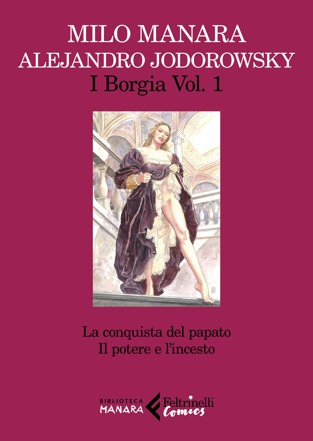 I Borgia. Vol. 1: La conquista del papato-Il potere e l'incesto.