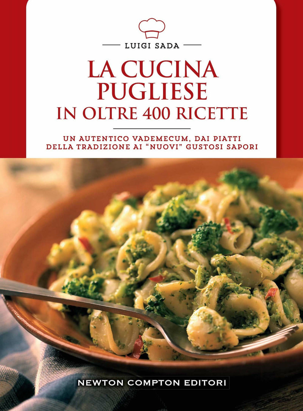 La cucina pugliese in oltre 400 ricette.