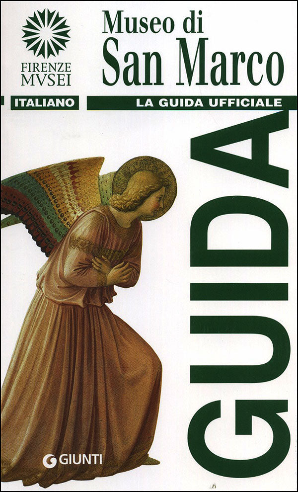 Museo di San Marco. La Guida ufficiale - Edizione aggiornata