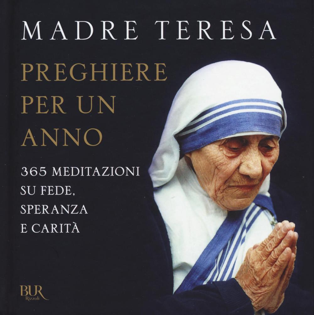 Preghiere per un anno. 365 meditazioni su fede, speranza e carità.