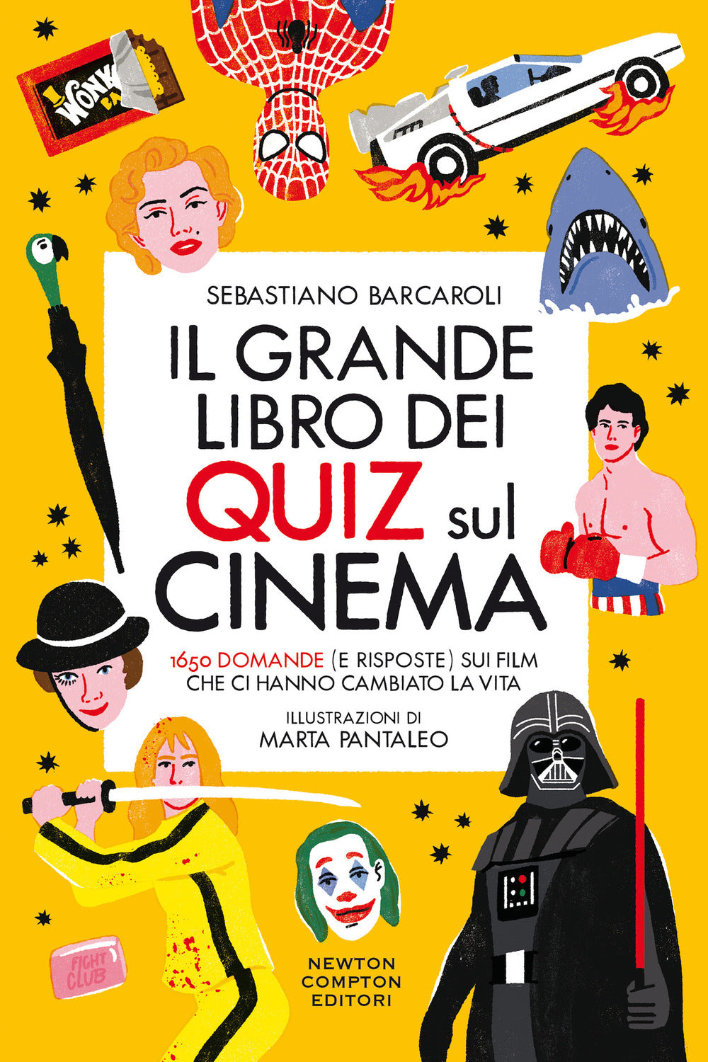 Il grande libro dei quiz sul cinema. 1650 domande (e risposte) sui film che ci hanno cambiato la vita.