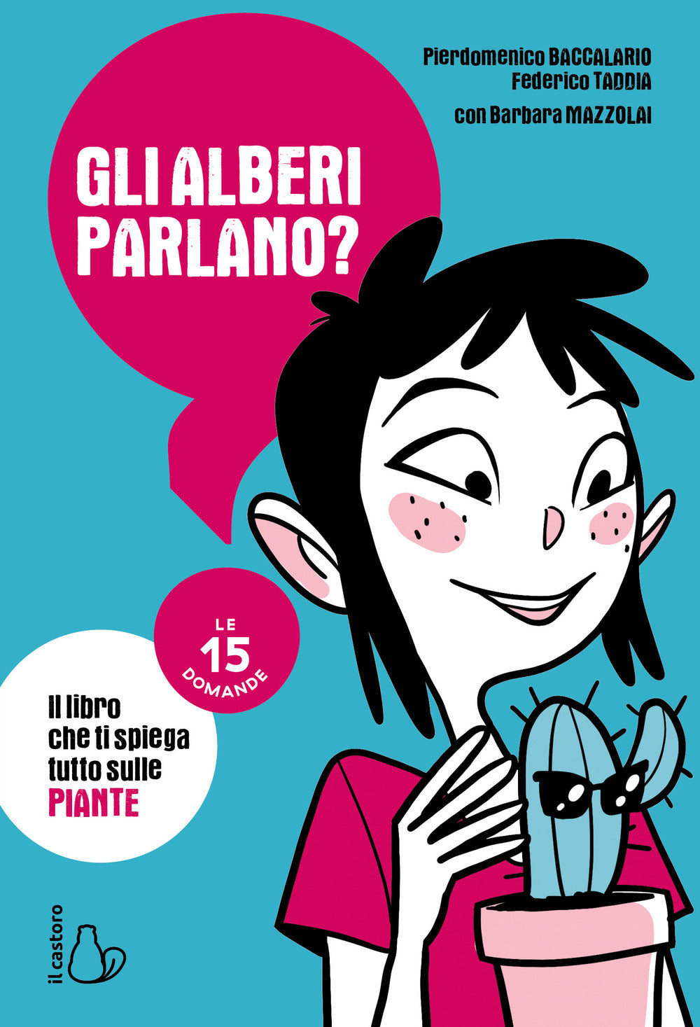 Gli alberi parlano? Il libro che ti spiega tutto sulle piante. Le 15 domande.