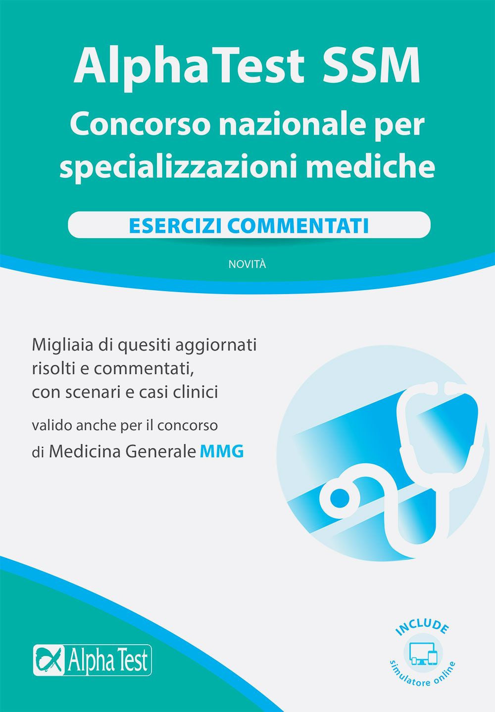 Alpha Test SSM. Concorso nazionale per le specializzazioni mediche. Esercizi commentati. Con software di simulazione.