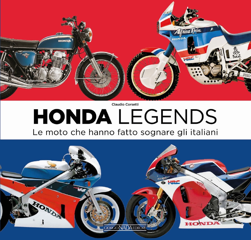 Honda Legends . Le moto che hanno fatto sognare gli italiani