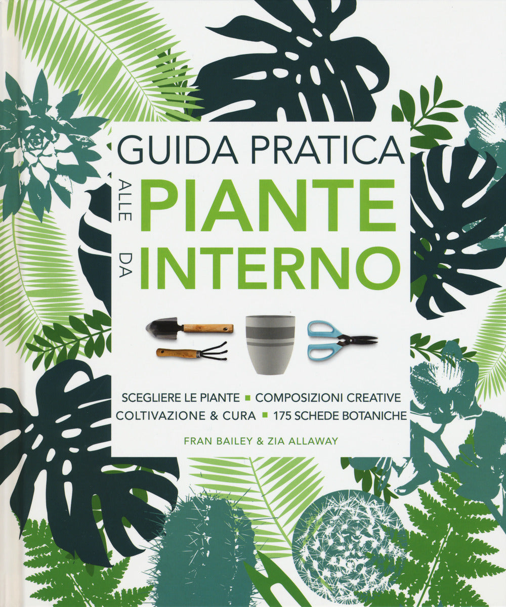 Guida pratica alle piante da interno. Ediz. a colori