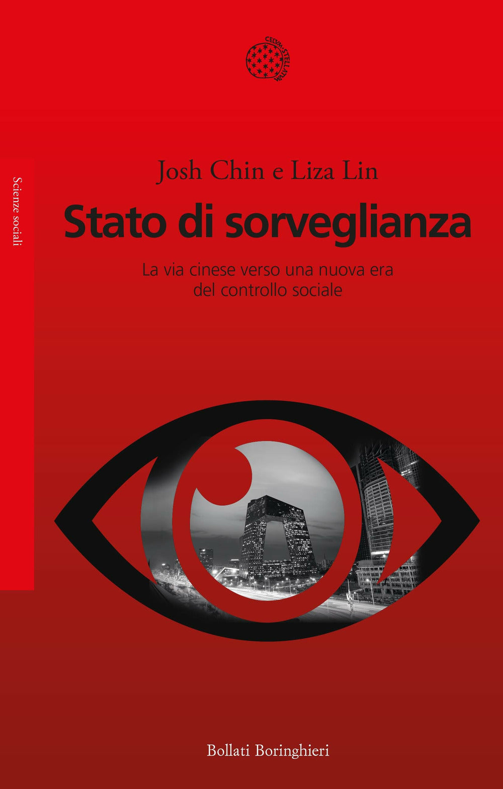 Stato di sorveglianza. La via cinese verso una nuova era del controllo sociale.