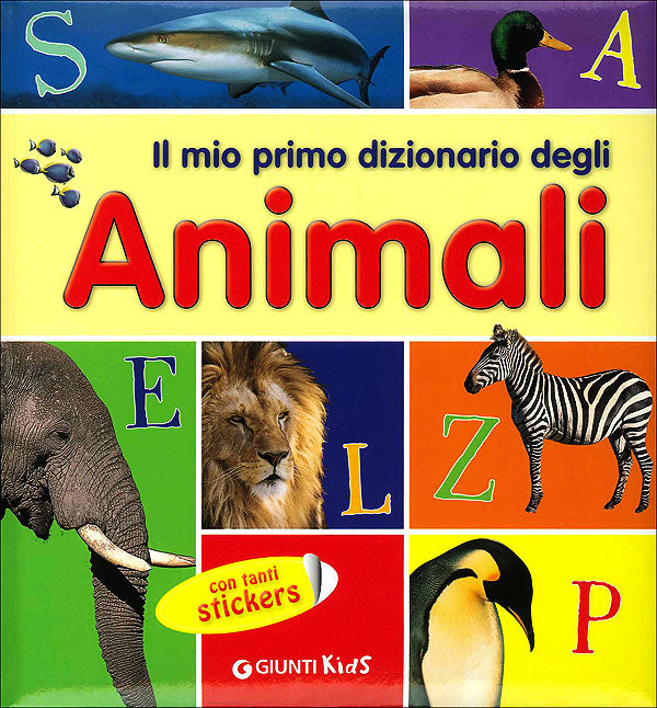 Il mio primo dizionario degli Animali. Con tanti stickers