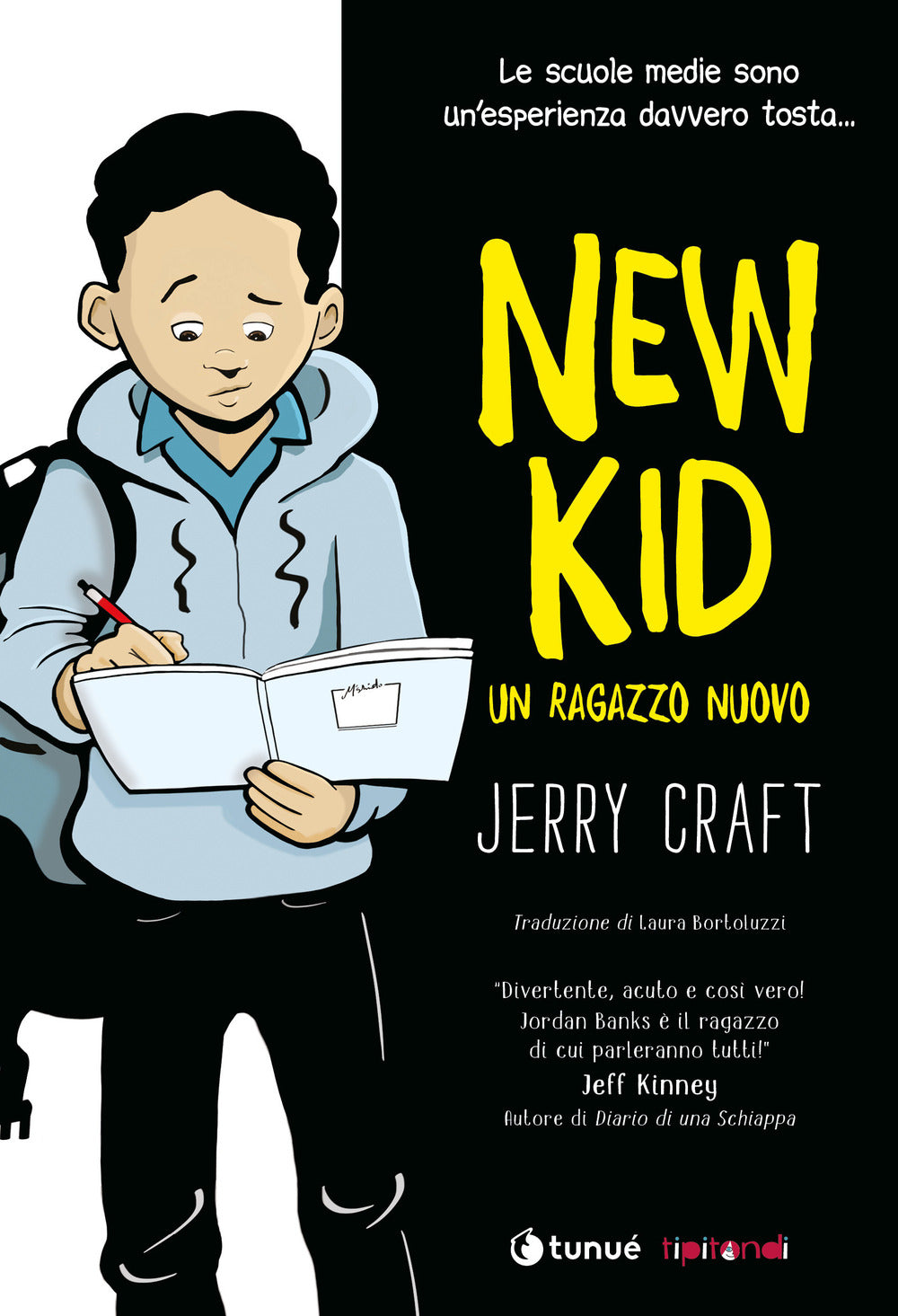 New kid. Un ragazzo nuovo.