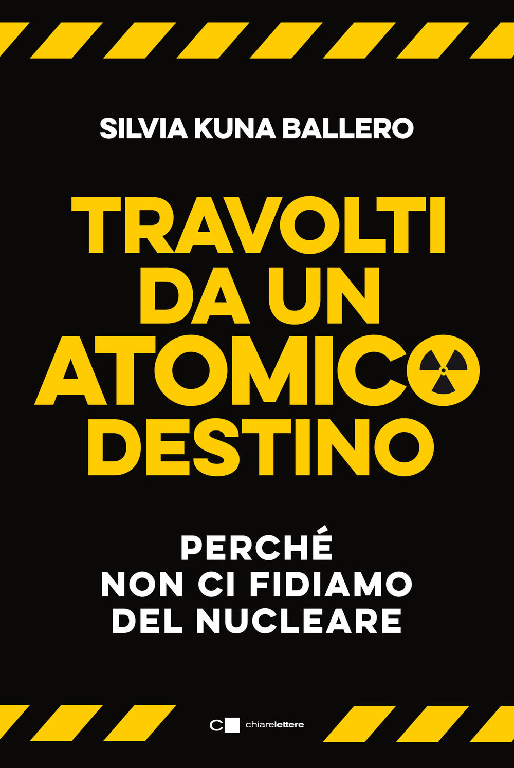 Travolti da un atomico destino. Perché non ci fidiamo del nucleare.