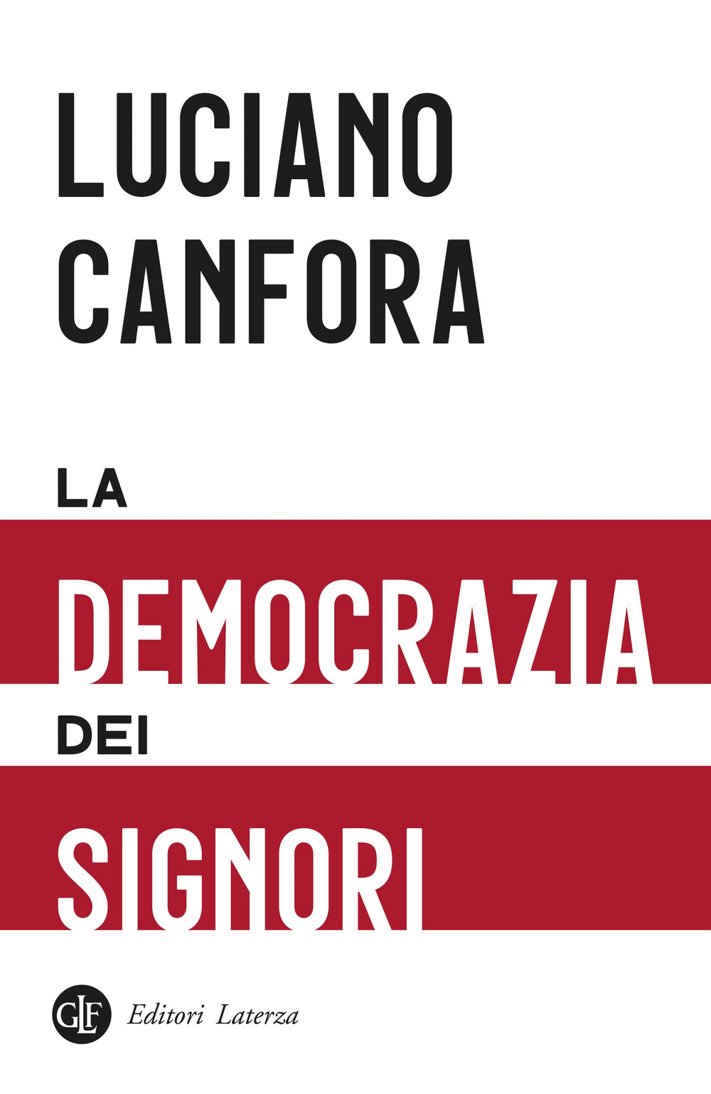 La democrazia dei signori.