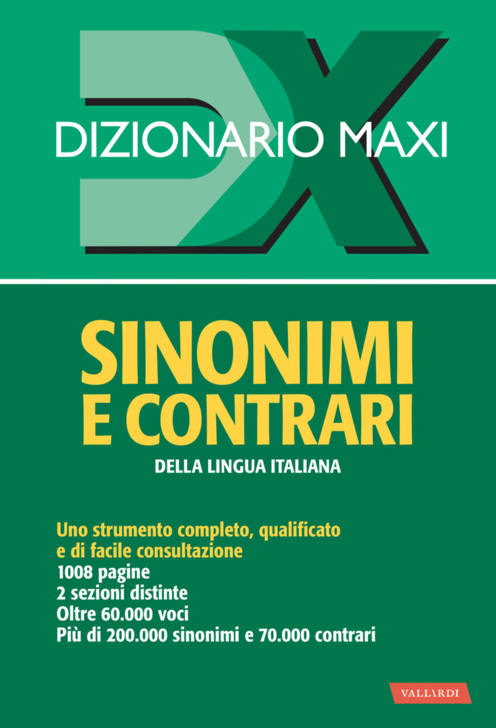 Dizionario maxi. Sinonimi e contrari della lingua italiana.