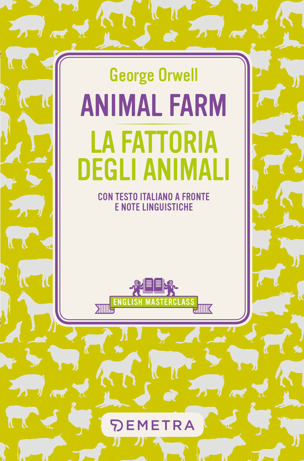 Animal Farm. con testo italiano a fronte e note linguistiche