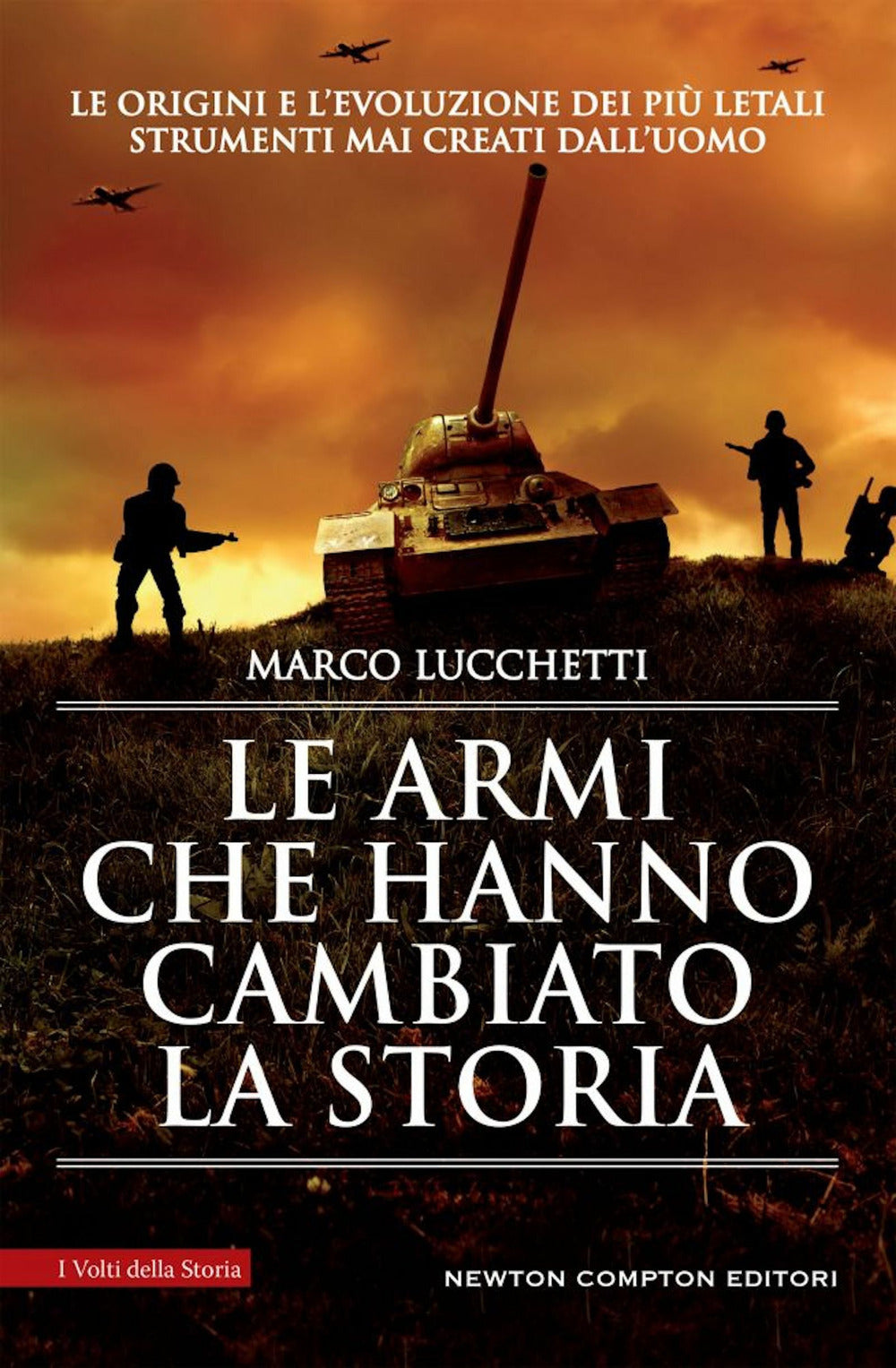 Le armi che hanno cambiato la storia.