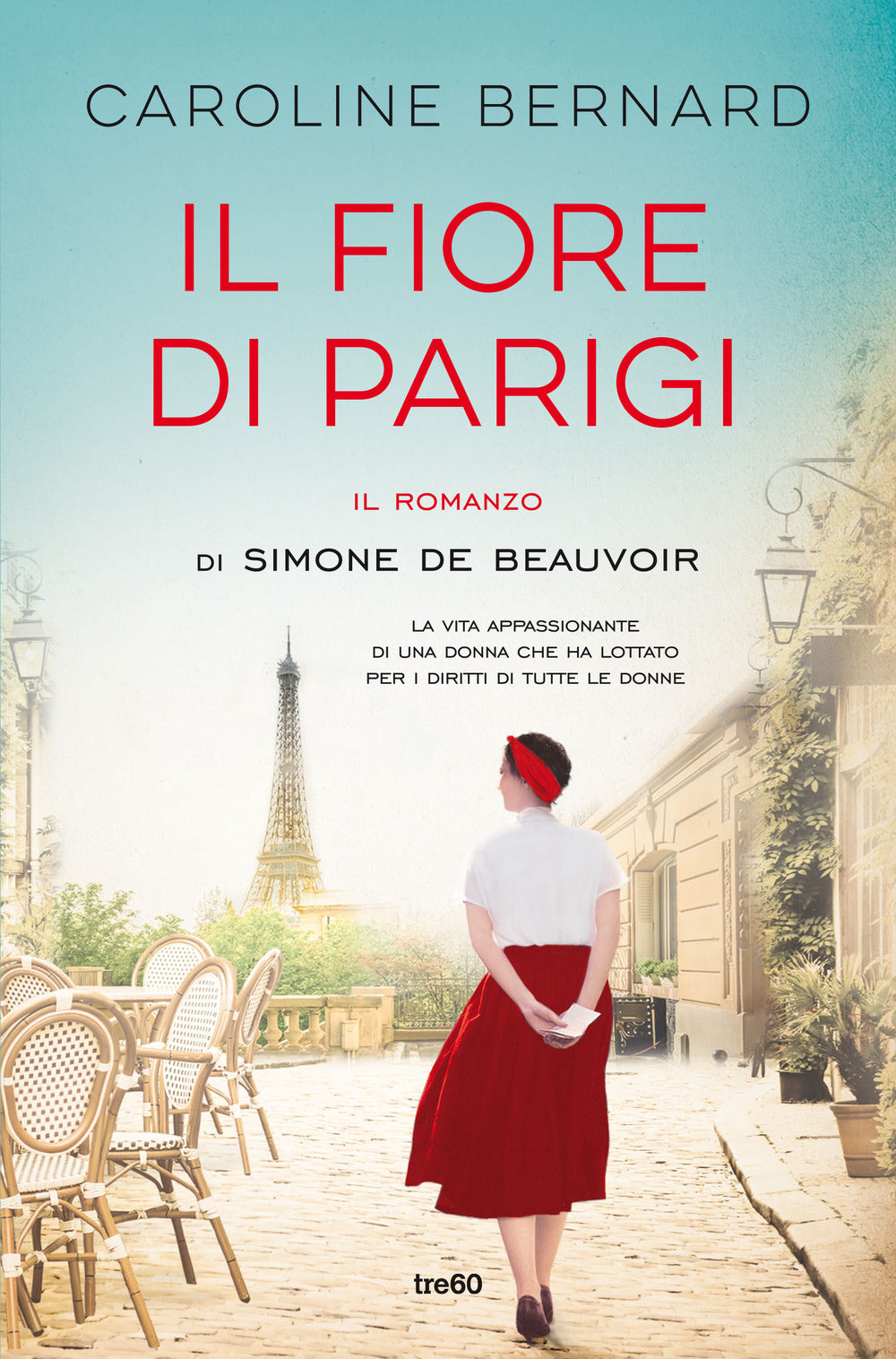 Il fiore di Parigi. Il romanzo di Simone de Beauvoir.