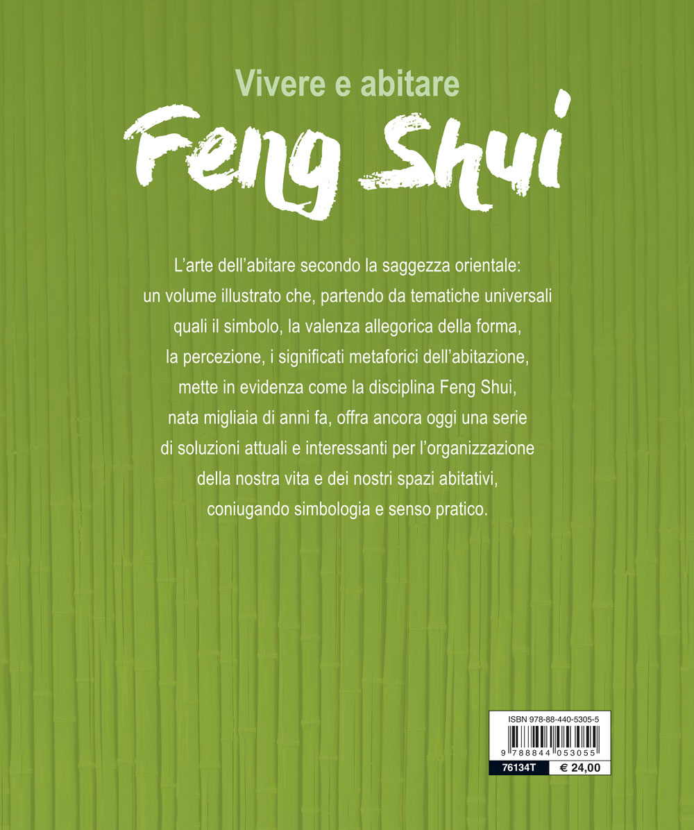 Vivere e abitare Feng Shui. Manuale pratico