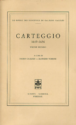 Galileo Galilei - Carteggio 1649-1656 - Volume secondo