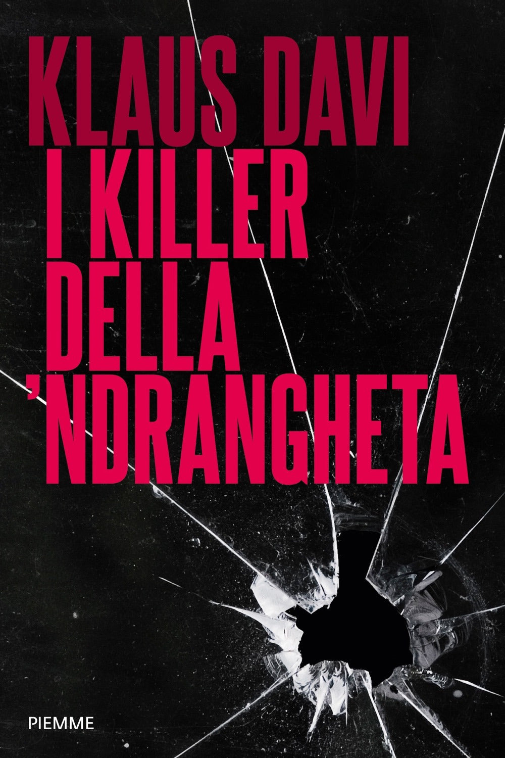 I killer della 'ndrangheta.