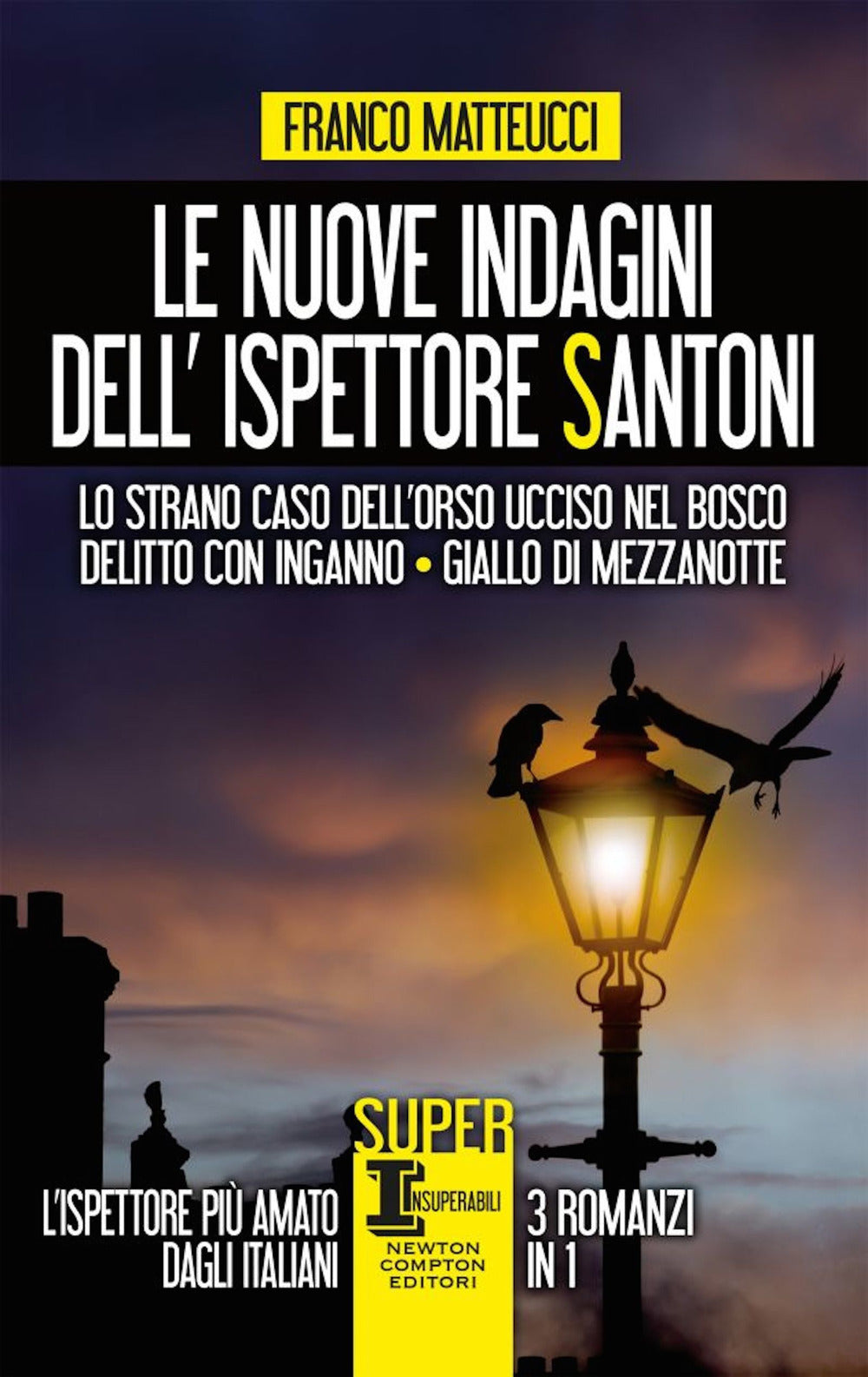 Le nuove indagini dell'ispettore Santoni: Lo strano caso dell'orso ucciso nel bosco-Delitto con inganno-Giallo di mezzanotte.