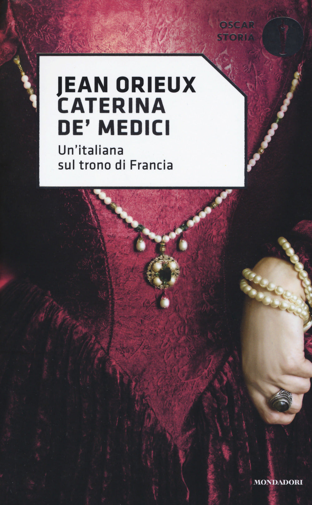 Caterina de' Medici. Un'italiana sul trono di Francia.
