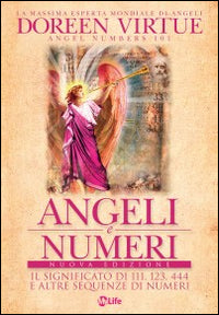 Angeli e numeri. Il significato di 111, 123, 444 e altre sequenze di numeri.