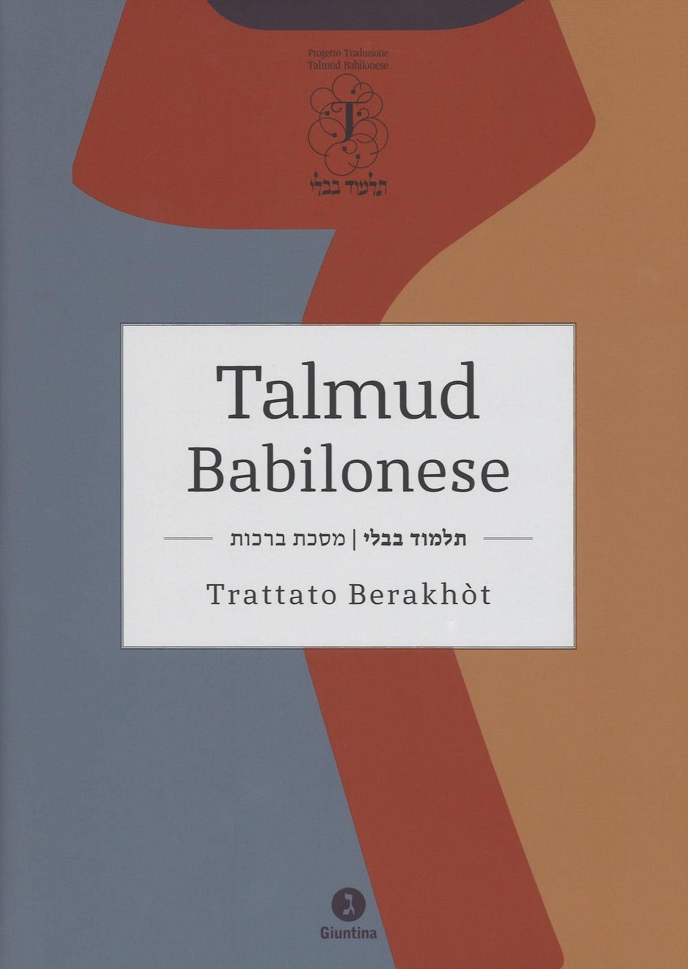 Talmud babilonese. Trattato Berakhòt. Testo ebraico a fronte.