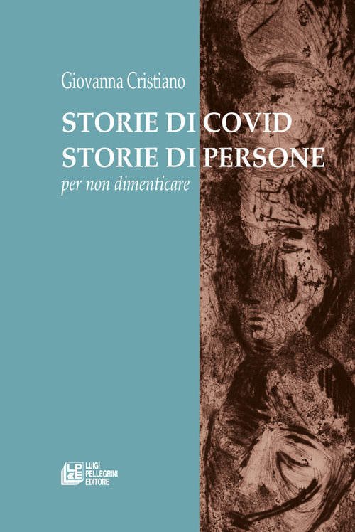 Storie di covid. Storie di persone. Per non dimenticare.