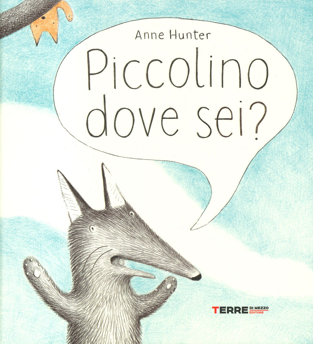 Piccolino dove sei? Ediz. a colori.