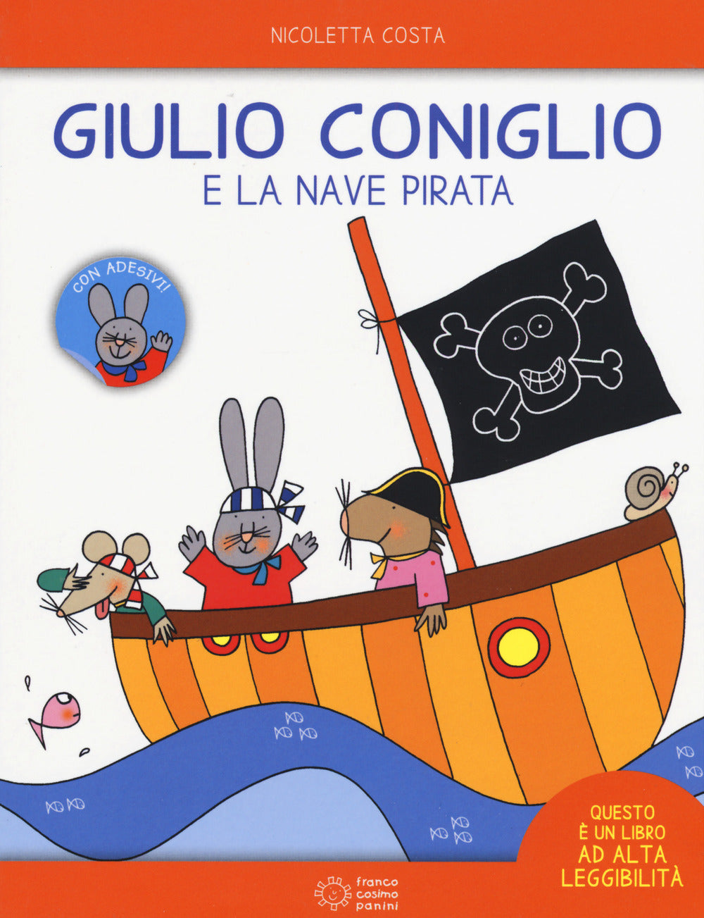 Giulio Coniglio e la nave pirata. Con adesivi. Ediz. a colori.