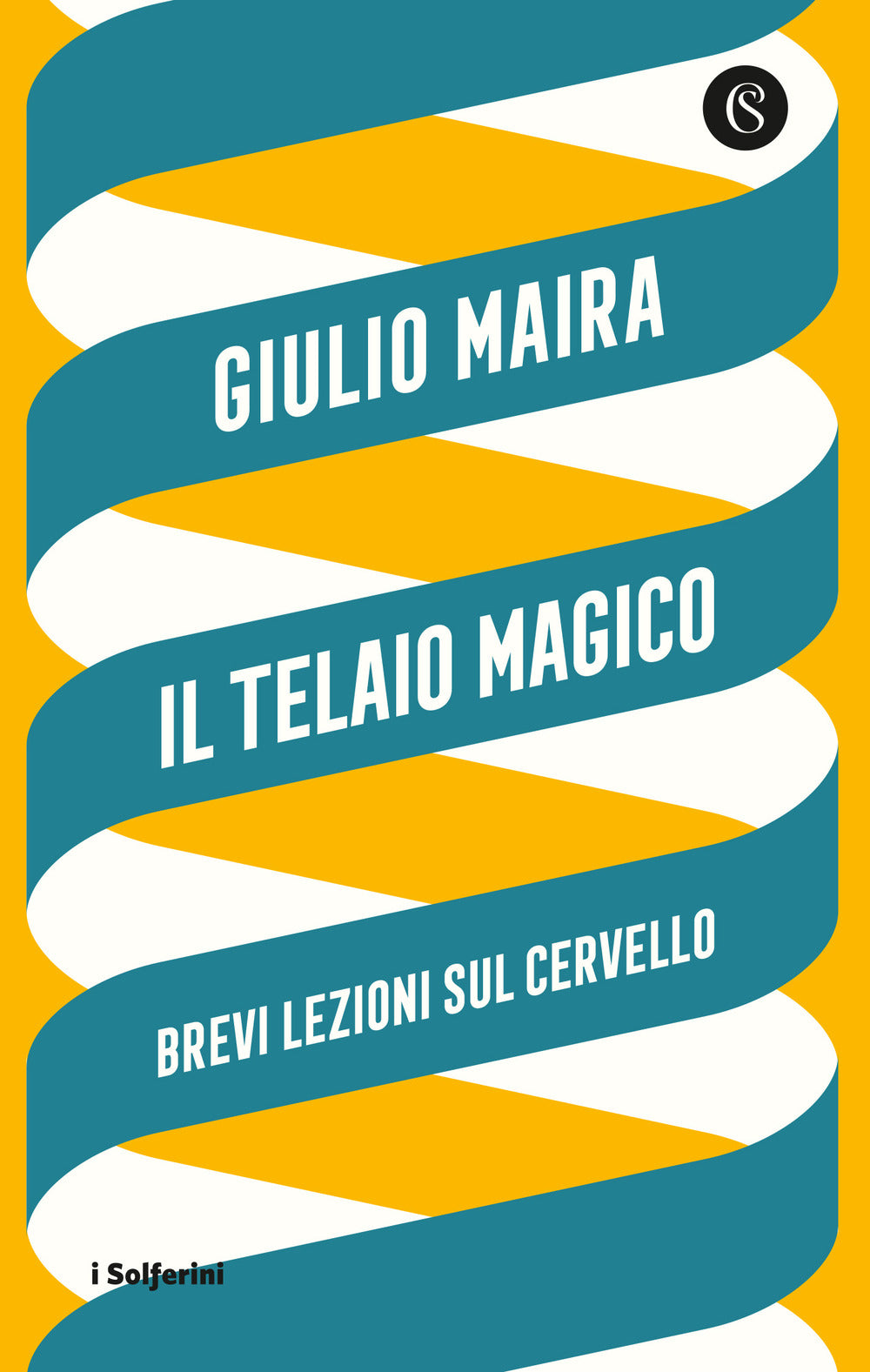 Il telaio magico. Brevi lezioni sul cervello.