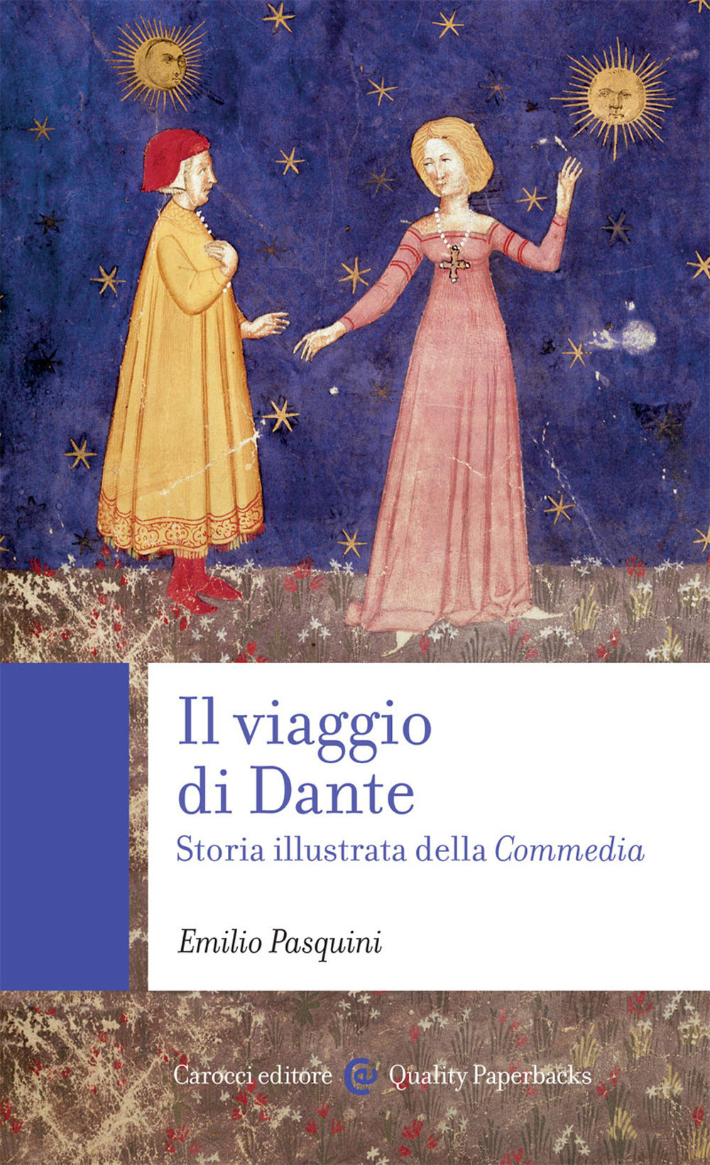 Il viaggio di Dante. Storia illustrata della «Commedia».