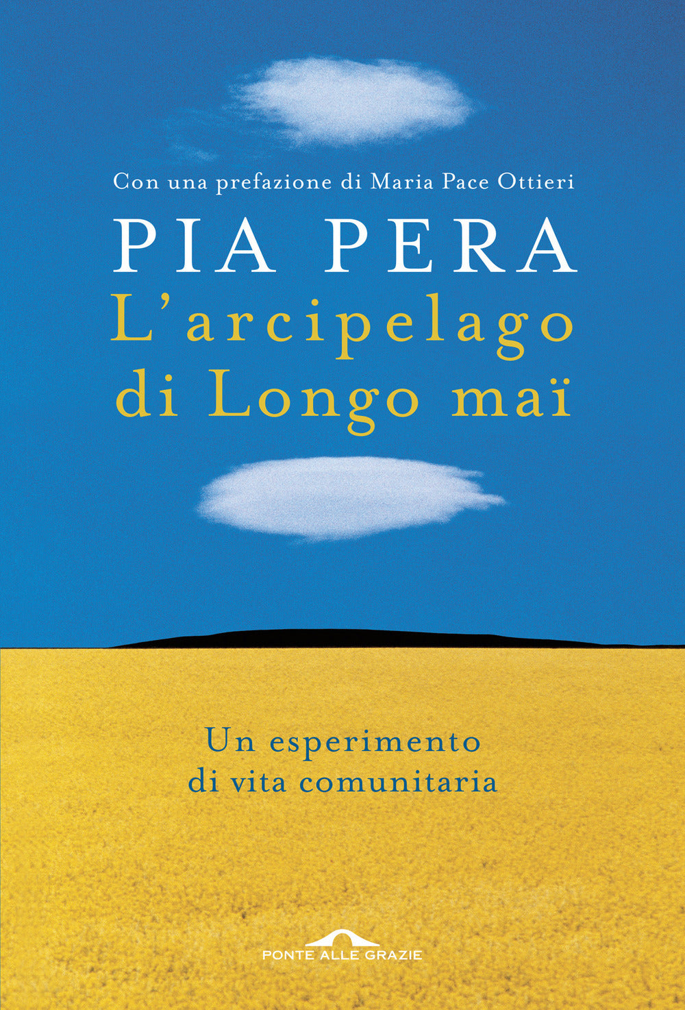 L'arcipelago di Longo maï. Un esperimento di vita comunitaria.