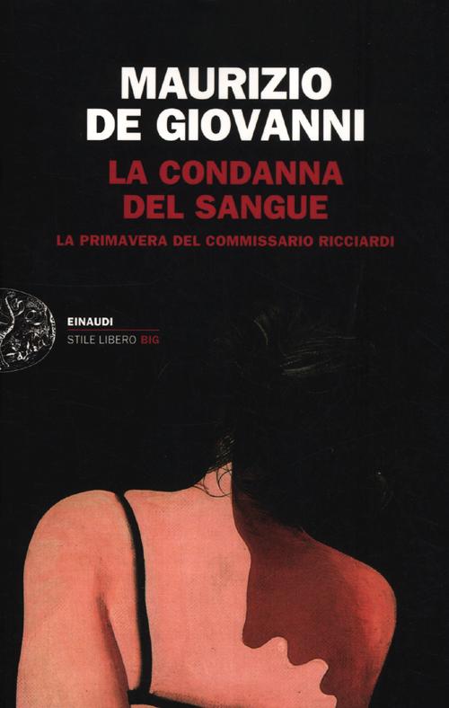 La condanna del sangue. La primavera del commissario Ricciardi.