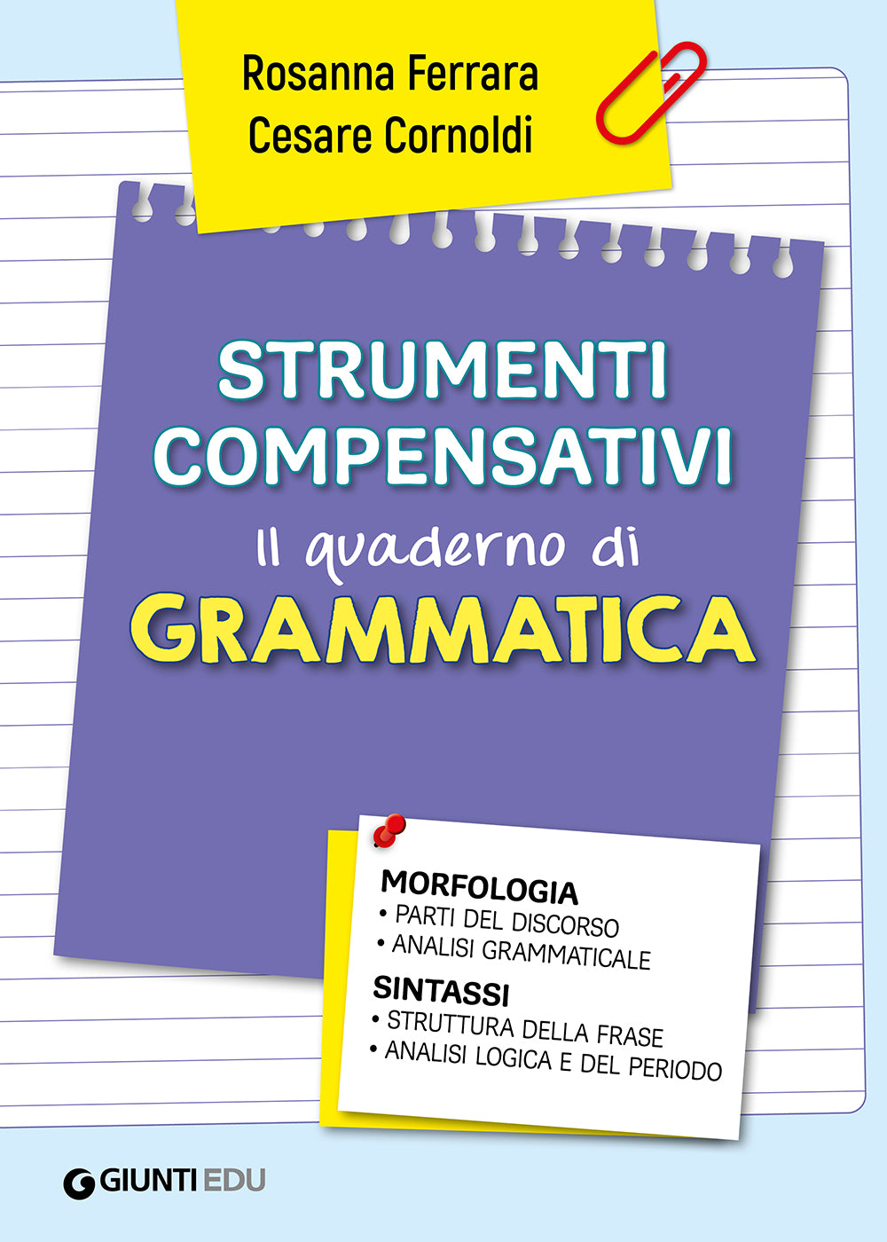 Strumenti compensativi- Il quaderno di grammatica. Morfologia e sintassi