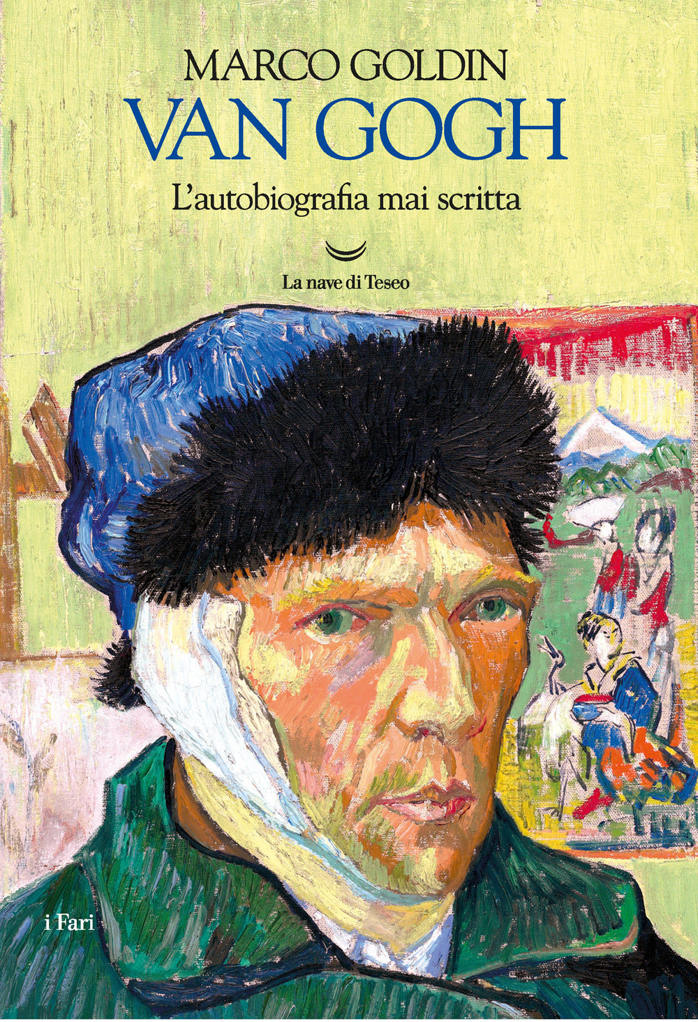 Van Gogh. L'autobiografia mai scritta.