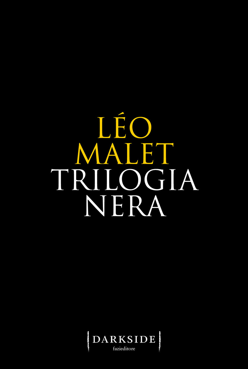 Trilogia nera.