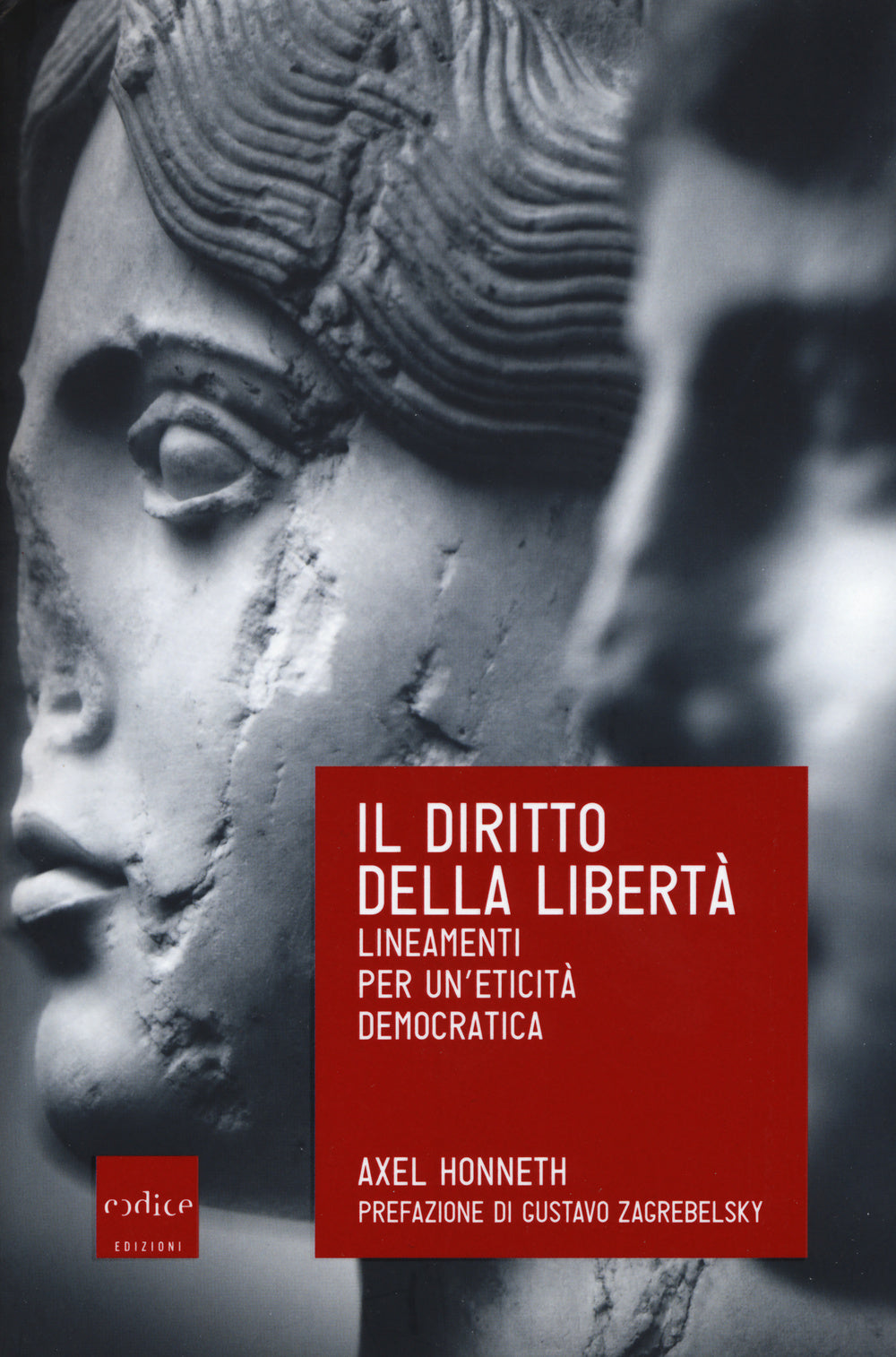 Il diritto della libertà. Lineamenti per un'eticità democratica.