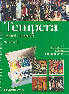 Tempera. Manuale completo. Materiali Metodi Realizzazioni