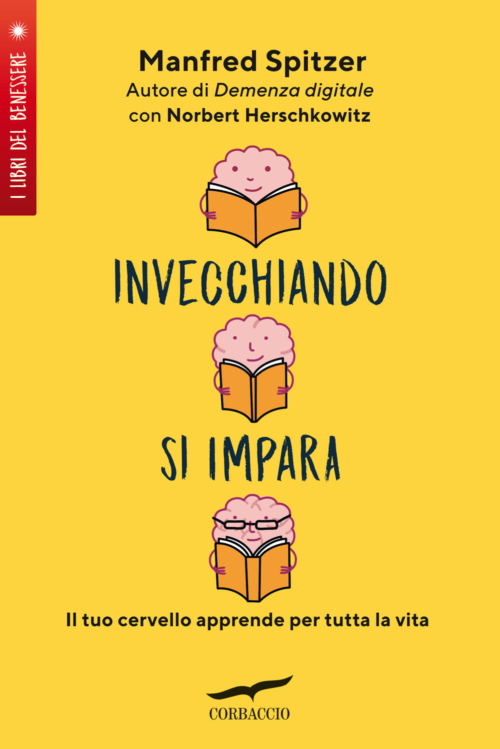 Invecchiando si impara. Il tuo cervello apprende per tutta la vita.