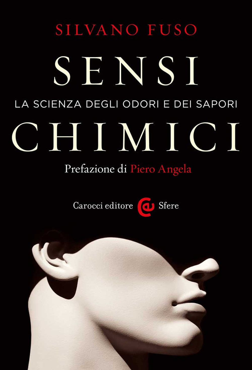 Sensi chimici. La scienza degli odori e dei sapori.