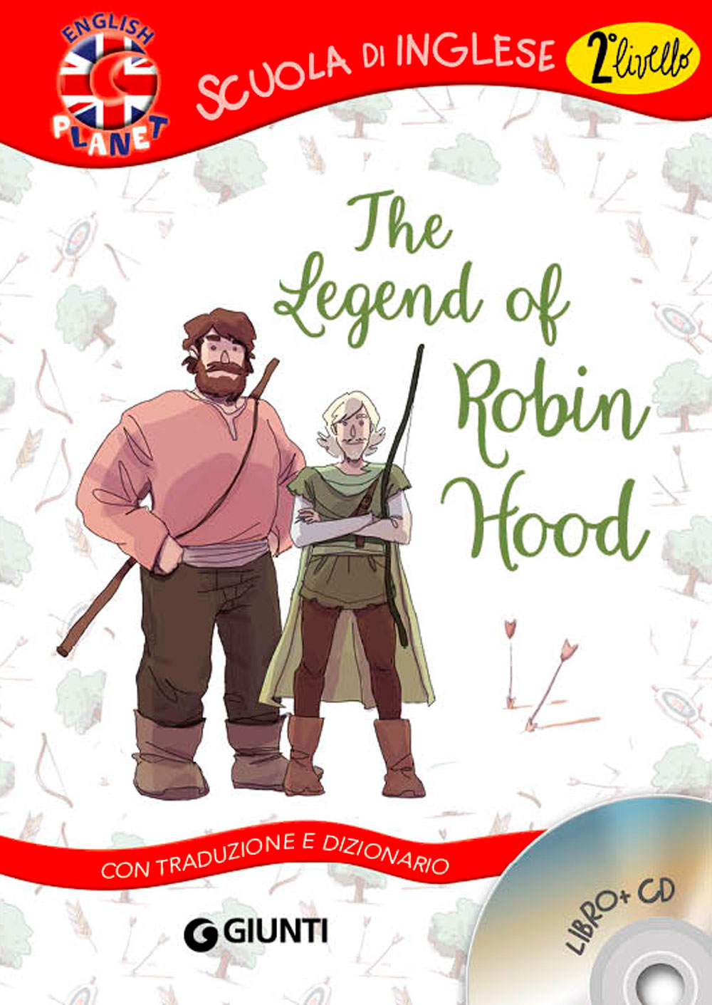 The Legend of Robin Hood + CD. Con traduzione e dizionario
