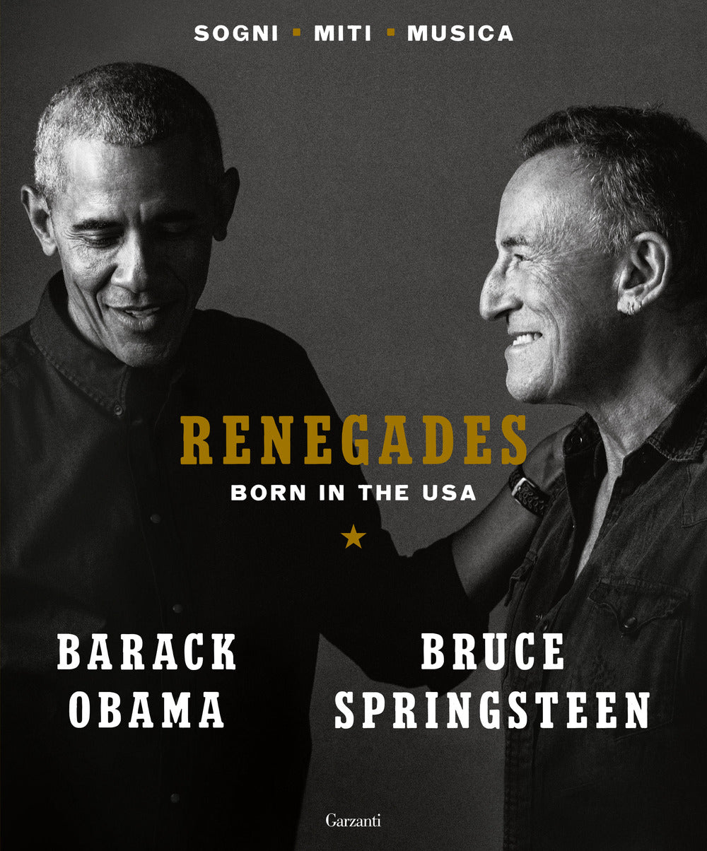 Renegades. Born in the USA.