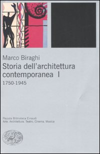 Storia dell'architettura contemporanea. Ediz. illustrata. Vol. 1: 1750-1945.