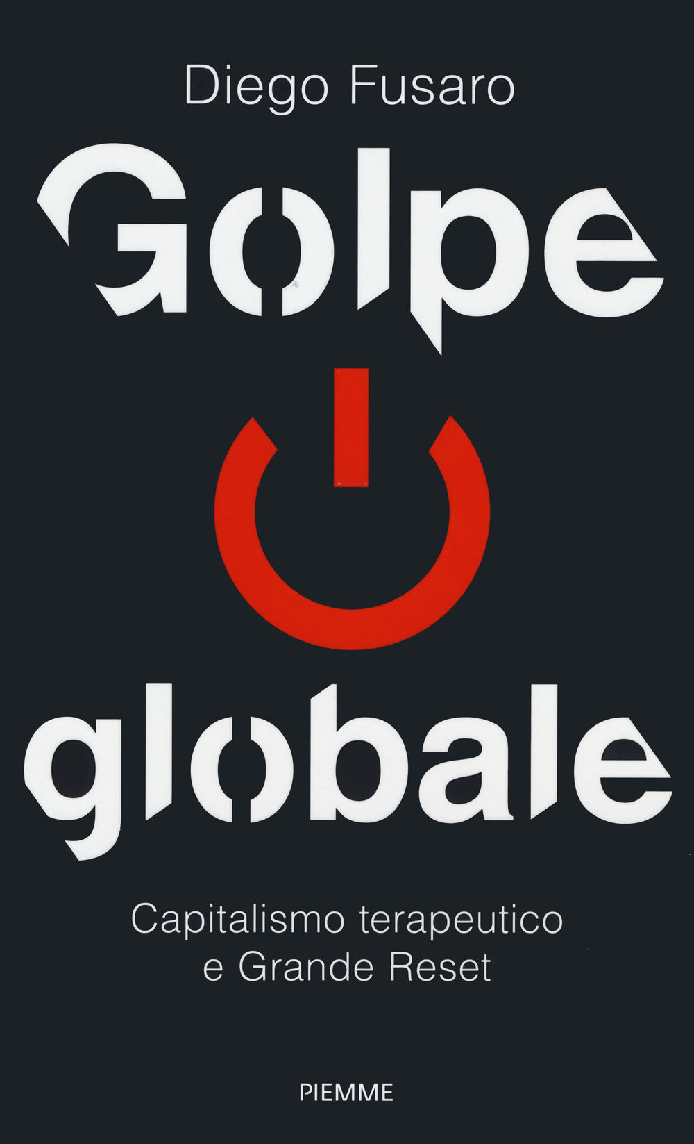 Golpe globale. Capitalismo terapeutico e grande reset.